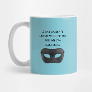 The Princess Bride/Dilly-Dallying Mug